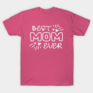 Best mom ever T-Shirt